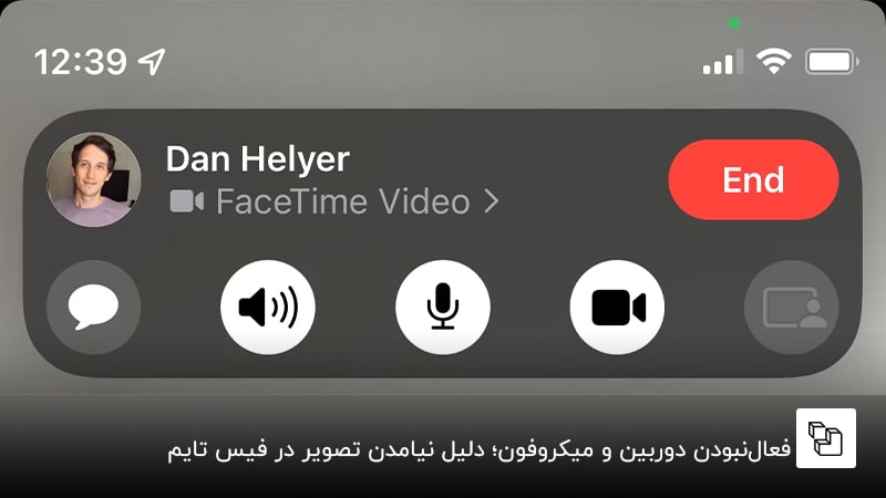فعال&zwnj;&zwnj;نبودن دوربین و میکروفون؛ دلیل نیامدن تصویر در فیس تایم