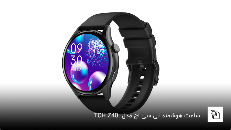 ساعت هوشمند TCH Z40 