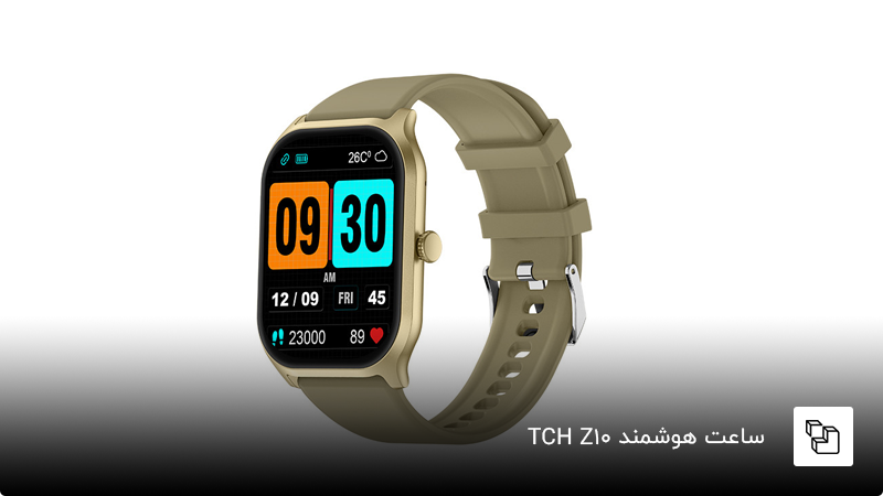 ساعت هوشمند تی سی اچ Z10 (TCH Z10)